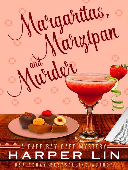 Title details for Margaritas, Marzipan, and Murder by Harper Lin - Available